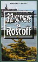 Couverture du livre « 32 octobre à Roscoff » de Martine Le Pensec aux éditions Bargain