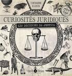 Couverture du livre « Curiosités juridiques ; les décisions de justice » de Raphael Costa aux éditions Enrick B.