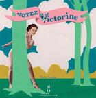 Couverture du livre « Votez Victorine ! » de Claire Cantais aux éditions Atelier Du Poisson Soluble