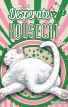 Couverture du livre « Desperate housecat & co Tome 2 » de Rie Arai aux éditions Akata