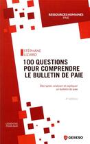 Couverture du livre « 100 questions pour comprendre le bulletin de paie (4e édition) » de Stephane Liziard aux éditions Gereso