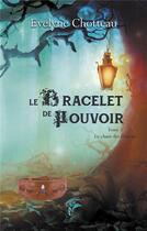 Couverture du livre « Le bracelet de pouvoir t.1 ; le chant de Dracals » de Evelyne Chotteau aux éditions Faralonn