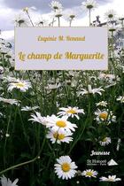 Couverture du livre « Le champ de marguerite » de M. Renaud Eugenie aux éditions Saint Honore Editions