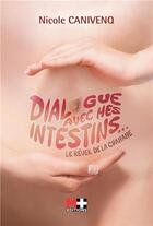 Couverture du livre « Dialogue avec mes intestins » de Nicole Canivenq aux éditions M+ Editions