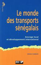 Couverture du livre « Le monde des transports sénégalais » de Jerome Lombard aux éditions Ird
