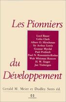 Couverture du livre « Les pionniers du développement » de Gerald M Meier et Dudley Seers aux éditions Economica