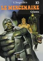 Couverture du livre « Le mercenaire T.10 ; géants » de Vicente Segrelles aux éditions Glenat