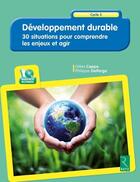 Couverture du livre « Développement durable ; 30 situations pour comprendre les enjeux et agir » de Gilles Cappe et Philippe Delforge aux éditions Retz