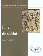 Couverture du livre « Vie de soldat (la) » de Flobert aux éditions Ellipses Marketing