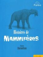 Couverture du livre « Histoires de mammifères » de Francis Duranthon aux éditions Breal