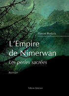 Couverture du livre « L'empire de Nimerwan ;perles sacrées » de Florent Budjeia aux éditions Benevent