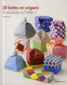 Couverture du livre « 30 boîtes en origami ; à moduler à l'infini ! » de Tomoko Fuse aux éditions De Saxe