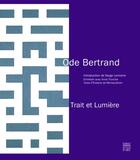 Couverture du livre « Ode Bertrand ; trait et lumière » de  aux éditions Somogy