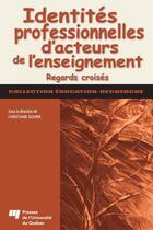 Couverture du livre « Identités professionnelles d'acteurs de l'enseignement ; regards croisés » de Christiane Gohier aux éditions Presses De L'universite Du Quebec