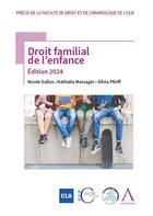 Couverture du livre « Droit familial de l'enfance : Édition 2024 » de Nathalie Massager et Nicole Gallus et Silvia Pfeiff aux éditions Anthemis