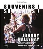 Couverture du livre « Johnny Hallyday : souvenirs ! souvenirs ! » de Cyril Laffitau aux éditions Ramsay Litterature