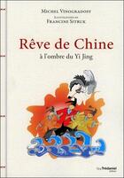 Couverture du livre « Contes de Chine ; à l'ombre du yi king » de Michel Vinogradoff et Francine Sitruk aux éditions Guy Trédaniel