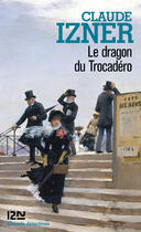 Couverture du livre « Le dragon du Trocadero » de Claude Izner aux éditions 12-21