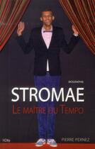 Couverture du livre « Stromae, le maître du tempo » de Pierre Pernez aux éditions City