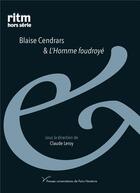 Couverture du livre « Blaise cendrars & l'homme foudroye » de Claude Leroy aux éditions Pu De Paris Nanterre