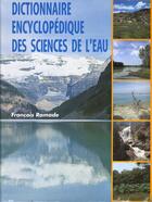 Couverture du livre « Dictionnaire encyclopedique des sciences de l'eau » de Francois Ramade aux éditions Dunod