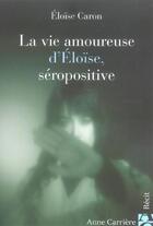 Couverture du livre « Vie amoureuse eloise seroposit » de Caron Eloise aux éditions Anne Carriere