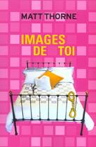 Couverture du livre « Images de toi » de Thorne Matt aux éditions Au Diable Vauvert