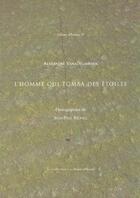 Couverture du livre « L'Homme Qui Tomba Des Etoiles » de Alexandre Vanautgaerden aux éditions Somogy