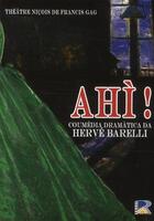 Couverture du livre « AHI ! ; comèdia dramatica » de Herve Barelli aux éditions Serre