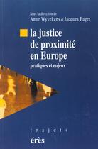 Couverture du livre « Justice de proximite en europe » de Anne Wyvekens aux éditions Eres
