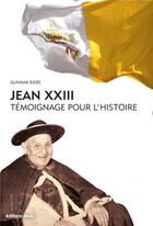 Couverture du livre « Jean XXIII le bienheureux ; témoignage pour l'histoire » de Gunnar Riebs aux éditions Desclee De Brouwer