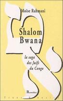 Couverture du livre « Shalom Bwana, la saga des juifs au Congo » de  aux éditions Romillat