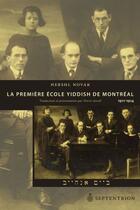 Couverture du livre « La première école yiddish de Montréal , 1911-1914 » de Hershl Novak aux éditions Septentrion