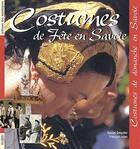 Couverture du livre « Costumes de fête en Savoie » de Francois Isler et Daniel Dequier aux éditions Libris Richard