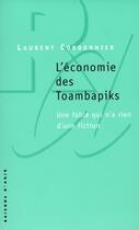 Couverture du livre « L'économie des Toambapiks ; une fable qui n'a rien d'une fiction » de Laurent Cordonnier aux éditions Raisons D'agir