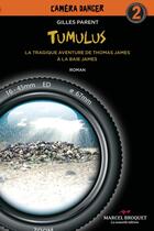 Couverture du livre « Tumulus : la tragique aventure de thomas james a la baie james » de Parent Gilles aux éditions Editions Marcel Broquet