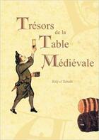 Couverture du livre « Trésors de la table médiévale T01 » de Fabian Mullers aux éditions La Muse