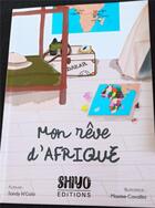 Couverture du livre « Mon rêve d'Afrique » de Sandy Ngolo aux éditions Shiyo