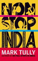 Couverture du livre « Non-Stop India » de Tully Mark aux éditions Penguin Books Ltd Digital