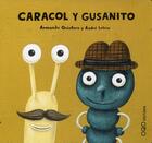 Couverture du livre « Caracol y gusanito » de Quintero. Arman aux éditions Oqo