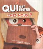 Couverture du livre « Qui est entré chez nous ? » de Marisa Vestita aux éditions White Star Kids