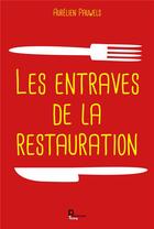 Couverture du livre « Les entraves de la restauration » de Aurelien Pauwels aux éditions Publishroom