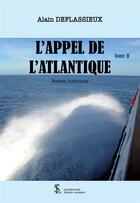 Couverture du livre « L appel de l atlantique tome 2 » de Deflassieux Alain aux éditions Sydney Laurent