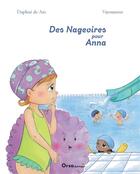 Couverture du livre « Des nageoires pour Anna » de Daphne De Aio et Yayounette aux éditions Orso Editions