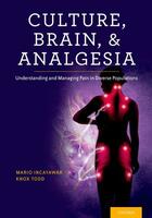 Couverture du livre « Culture, Brain, and Analgesia: Understanding and Managing Pain in Dive » de Todd Knox H aux éditions Oxford University Press Usa