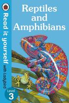 Couverture du livre « Reptiles And Amphibians Read It Yourself With Ladybird Level 3 » de Ladybird aux éditions Ladybird