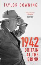 Couverture du livre « 1942: BRITAIN AT THE BRINK » de Taylor Downing aux éditions Abacus