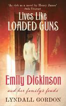 Couverture du livre « LIVES LIKE LOADED GUNS - EMILY DICKINSON AND HER FAMILY''S FEUDS » de Lyndall Gordon aux éditions Virago