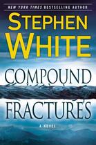 Couverture du livre « Compound Fractures » de Stephen White aux éditions Penguin Group Us
