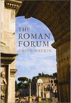 Couverture du livre « The Roman Forum » de Watkin David aux éditions Profil Digital